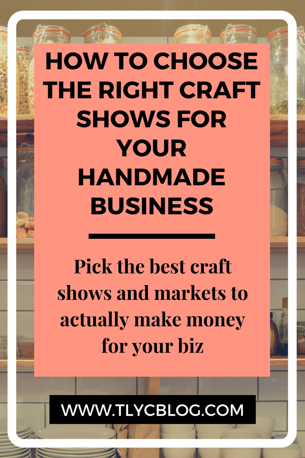 Choose the right craft show for your handmade business - how to make money at craft shows